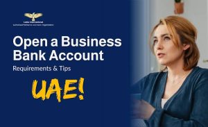 Required for Corporate Bank Account Opening UAE